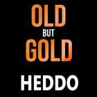 Heddo - Old but Gold