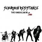 Suburban Resistance - SRVI The American Way