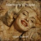 Vivien Schmitt - Harmony's Prayer