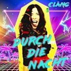 Clang - Durch die Nacht