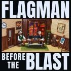 flagman - Before The Blast