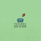 Totorro - Sofa So Good