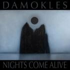 Damokles - Nights Come Alive