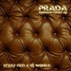 Crazy Rich x Dj Wonka - Prada (Monaco Remix EP)