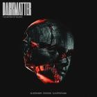 Darkmatter - The Anatomy of Violence