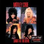 Mötley Crüe - Shout At The Devil (40th Anniversary Remastered)