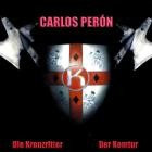 Die Kreuzritter feat  Carlos Peron - Der Komtur