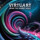Virtuart - Mind The Rabbit Hole