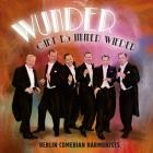 Berlin Comedian Harmonists - Wunder gibt es immer wieder