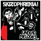 Skizophrenia! - Undead Melodies