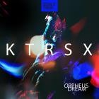 Ktrsx - ORPHEUS DREAM (ORIGINAL)