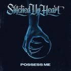 Stitched Up Heart - Possess Me