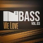 VA - In Bass We Love, Vol 3