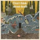 Chalk Hands - Don't Think About Death