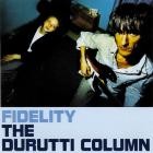 The Durutti Column - - Fidelity  