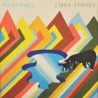 Polyrhythmics - - Libra Stripes  