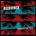 Bubonix - Through the Eyes