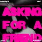 Lawrence Hart - ASKING FOR A FRIEND