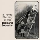 Belle and Sebastian - If They're Shooting At You