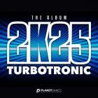 Turbotronic - 2K25 Album
