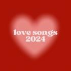 Love Songs 2024