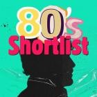 80's Shortlist Best Hits Big Bangers