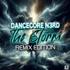 Dancecore N3rd - The Storm (Remix Edition)