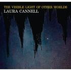 Laura Cannell - The Visible Light Of Other Worlds
