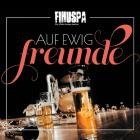 FIHUSPA Die Fidelen Humpa Spatzen - Auf Ewig Freunde