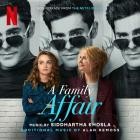 Siddhartha Khosla And Alan Demoss - A Family Affair (Soundtrack From The Netflix Film)