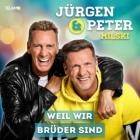 Juergen und Peter Milski - Weil wir Brueder sind