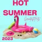 Hot Summer - Greatest Hits 2023