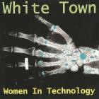 White Town - Women in Technology (25th Anniversary Expanded Editi