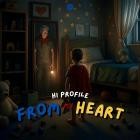 Hi Profile - From My Heart