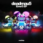 deadmau5 - Error5 EP