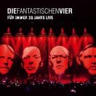 Die Fantastischen Vier - Fuer Immer 30 Jahre Live