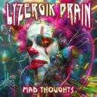 Lyzergik Brain - Mad Thoughts