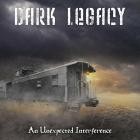 Dark Legacy - An Unexpected Interference