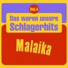Das waren unsere Schlagerhits  Vol.4 - Malaika