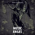 John Prkenko - Music Angel