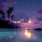 Dan Mill - At Night
