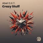 Abel D X T  - Crazy Stuff