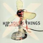 Hip Young Things - Ventilator