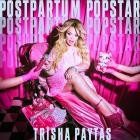 Trisha Paytas - Postpartum Popstar