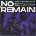 No Remain - Cognitive Dissonance Prevails