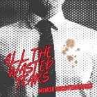 All The Wasted Years - - Minor Inconveniences  