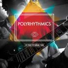 Polyrhythmics - - Live From The Banana Stand  