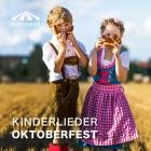 Oktoberfest Kinderliede