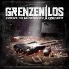 Grenzenlos - Zwischen Augenblick Und Ewigkeit