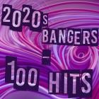 2020s Bangers - 100 Hits